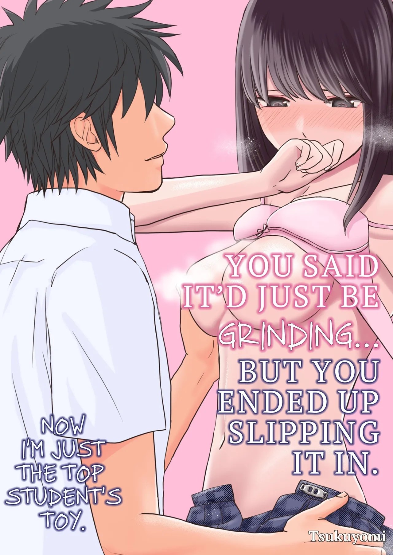 Sumata dake tte Itta no ni… Nurutto Sounyuusarechatta Yuutousei no Omocha | You Said It'd Just Be Grinding... But You Ended up Slipping It In. Now I'm Just the Top Student's Toy.