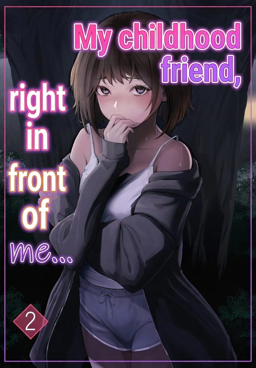 My childhood friend, right in front of my eyes ... 2 [Riaru Chesuno]