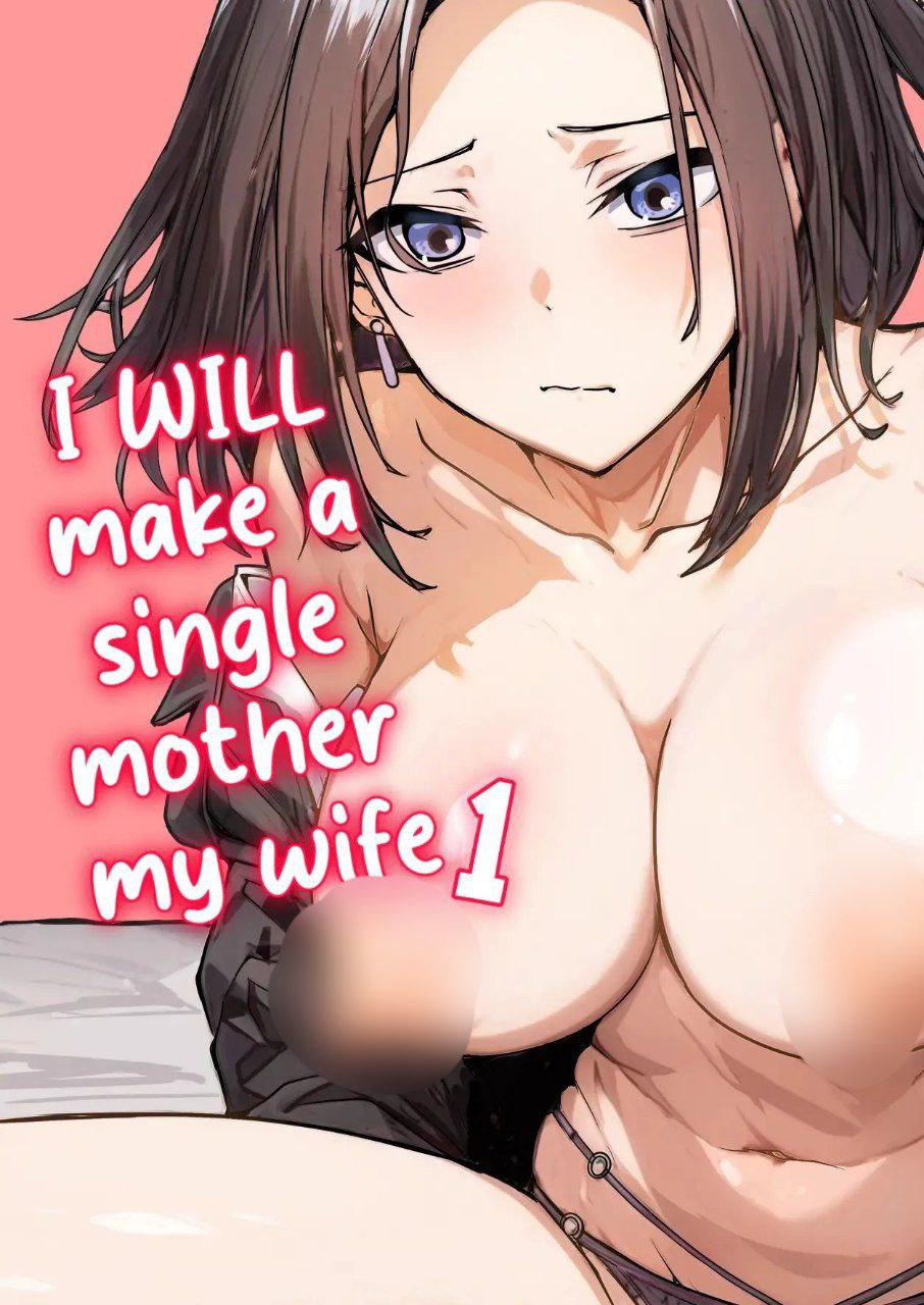 I will make a single mother my wife 1