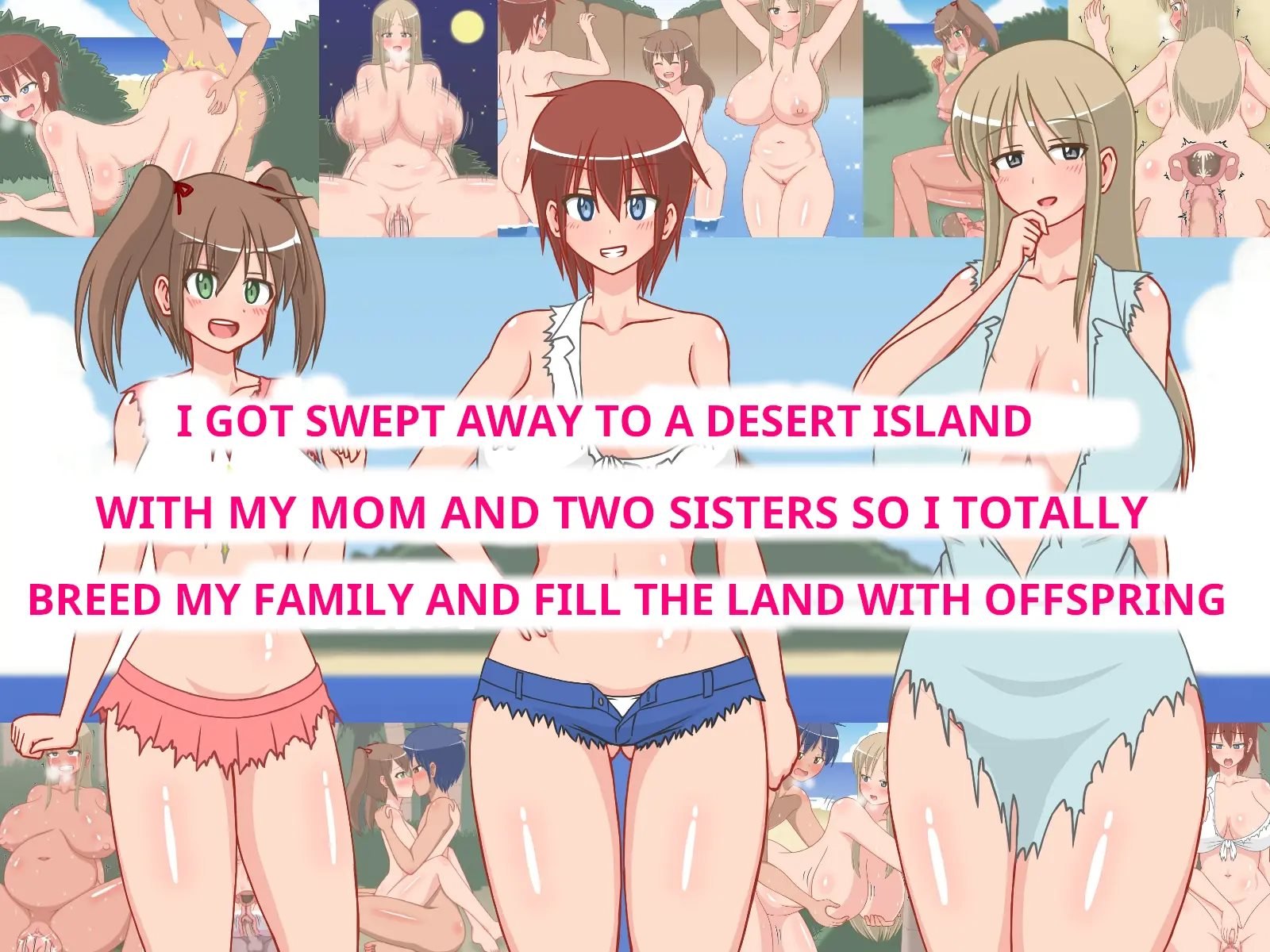 I GOT SWEPT AWAY TO A DESERTED ISLAND WITH MY MOM AND TWO SISTERS SO I TOTALLY BREED MY FAMILY AND FILL THE LAND WITH OFFSPRING [Original] | -